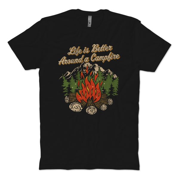 Life is Better Around a Camp Fire T-Shirt Cheap